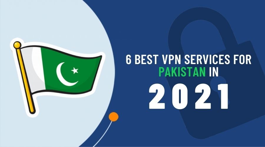 Top VPN Service in Pakistan {2022}